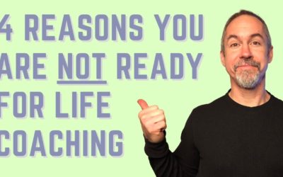 Maybe You’re Not Ready for Life Coaching