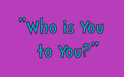 Who is You to You? A Dr. Seuss Inspired Poem