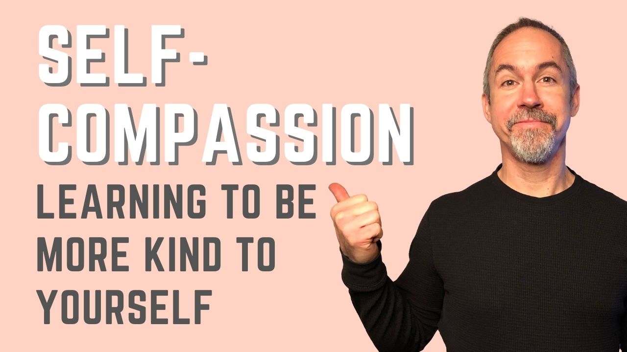 Self-Compassion: Be Kind to Yourself - Paul Strobl - Master Life Coach ...