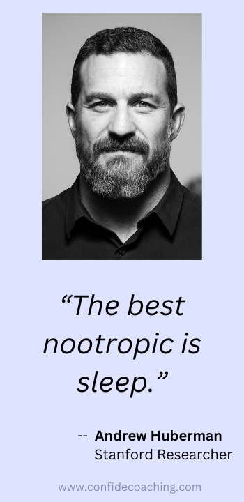 Andrew Huberman the best nootropic is sleep quote