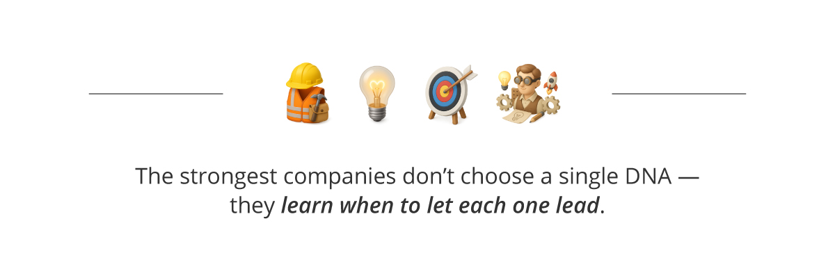 The strongest companies don’t choose a single DNA—they learn when to let each one lead.
