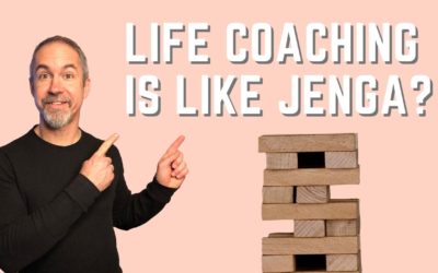 How Life Coaching is Like Playing Jenga