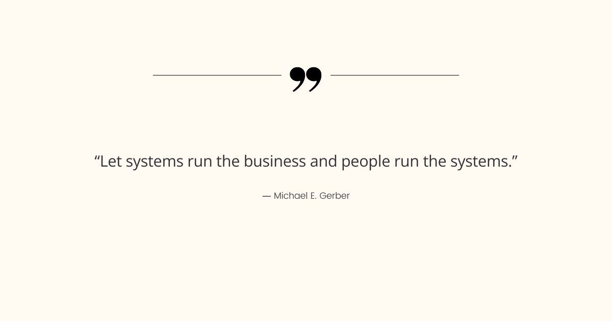 Michael E. Gerber quote on systems