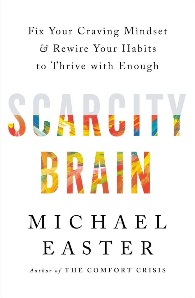 scarcity brain book cover Michael Easter