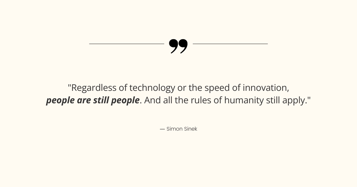 Simon Sinek quote on technology and humanity