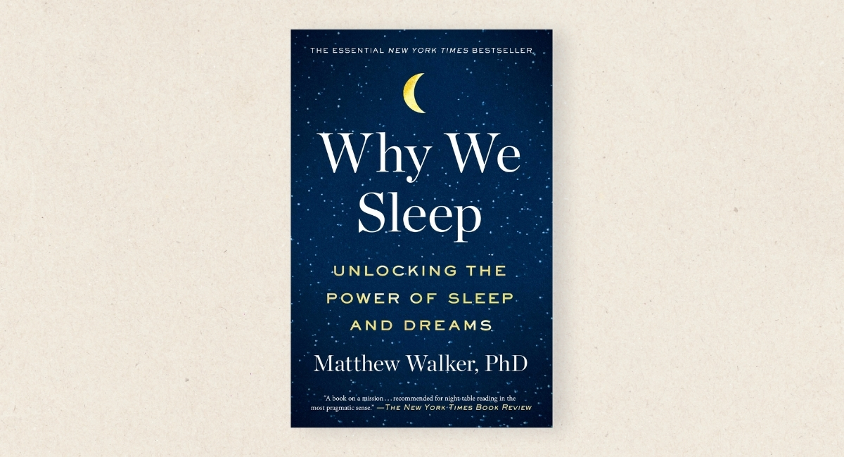 Why We Sleep – Matthew Walker